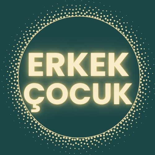 ERKEK ÇOCUK